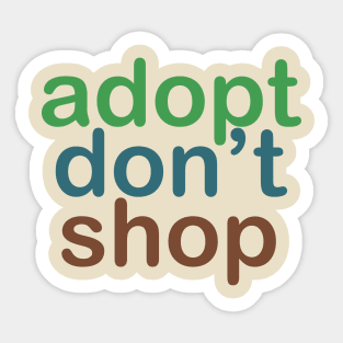 Adopt Don't Shop Multicolor Sticker